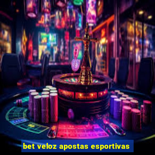 bet veloz apostas esportivas
